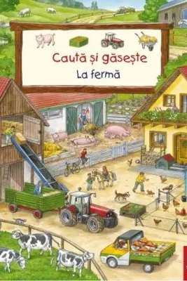 La fermă. Colectia Cauta si gaseste
