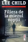 Filiera de la miezul. Un roman din seria Jack Reacher