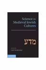 Science in Medieval Jewish Cultures