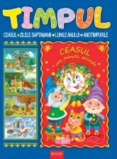 Timpul. Ceasul. Zilele saptamanii. Lunile anului. Anotimpurile