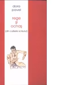 Rege si ocnas. Din culisele scrisului