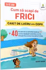 Cum sa scapi de frici
