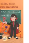 Exercitii si probleme. Culegere de matematica pentru clasa a III-a