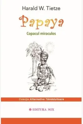 Papaya. Copacul miraculos