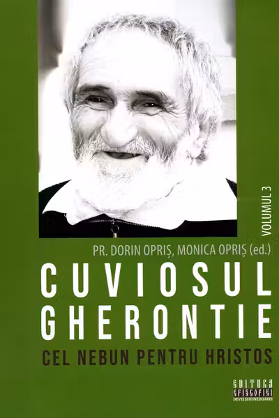 Cuviosul Gherontie cel nebun pentru Hristos Vol.3