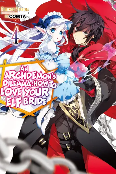 An Archdemon's Dilemma: How to Love Your Elf Bride - Volume 4