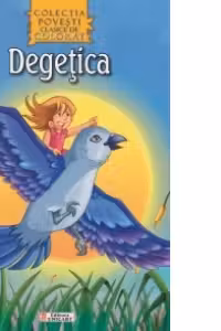 Degetica - Carte de colorat + poveste (Colectia Povesti clasice de colorat, format A4)