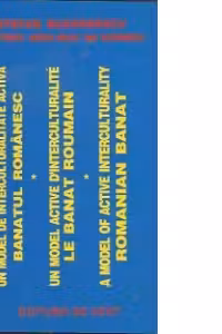 Un model de interculturalitate activa. Banatul Romanesc