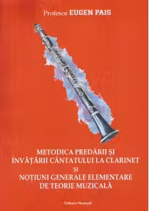 Metodica predarii si invatarii cantatului la clarinet si notiuni generale elementare de teorie muzicala
