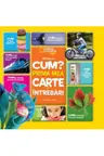 National Geographic. Cum? Prima mea carte de intrebari