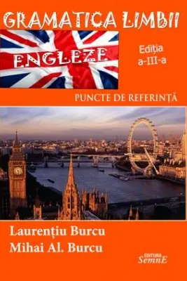 Gramatica limbii engleze. Puncte de referinta