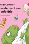 Cameleonul Cami la cofetarie