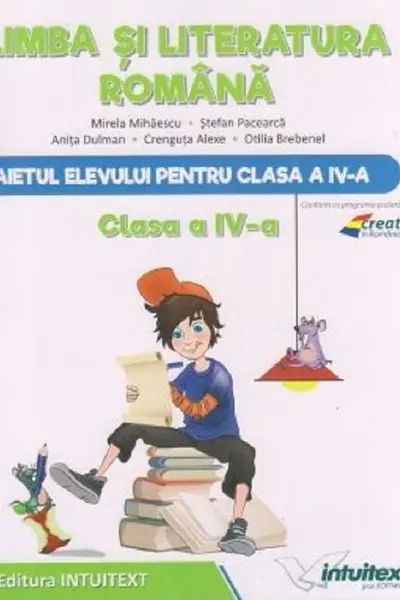 Limba și literatura română - Clasa 4 - Caiet