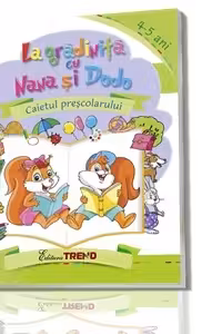 La gradinita cu Nana si Dodo. Caietul prescolarului 4-5 ani
