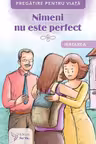 Nimeni nu este perfect. Iertarea