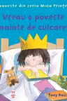 Vreau o poveste inainte de culcare! O poveste din seria Mica Prințesa
