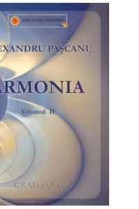 Armonia volumul 2 (Manual de Armonie pentru clasele a XI-a si a XII-a)
