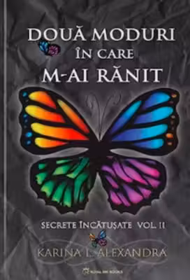 Secrete incatusate Volumul 2, Doua moduri in care m-ai ranit