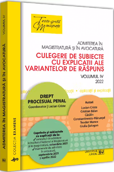 Admiterea în magistratură și în avocatură Vol.4: Drept procesual penal