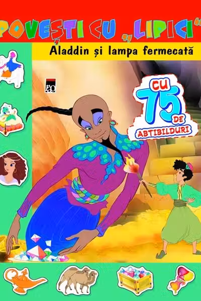 Povesti cu lipici. Aladdin si lampa fermecata. Reeditare