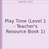 Play Time (Level 1 - Teacher's Resource Book 1)