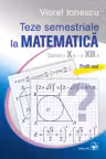 Teze semestriale la matematica - clasele 10-12. Profil real