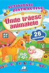 Activitati distractive Unde traiesc animalele