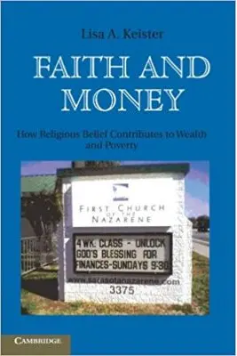 Faith and Money: How Religion Contributes to Wealth and Poverty