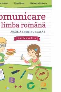 Comunicare in limba romana Auxiliar pentru clasa 1 Partea a 2-a