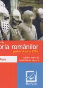 Memorator de istoria romanilor pentru clasa a XII-a. Sinteze