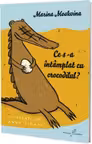 Ce s-a intamplat cu crocodilul?