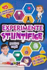 Experimente stiintifice pentru copii