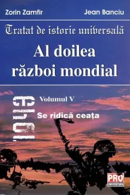 Al doilea razboi mondial vol. V - Zorin Zamfir, Jean Banciu
