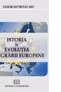 Istoria si evolutia integrarii europene