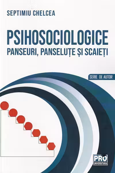 Psihosociologice. Panseuri, panseluțe și scaieți