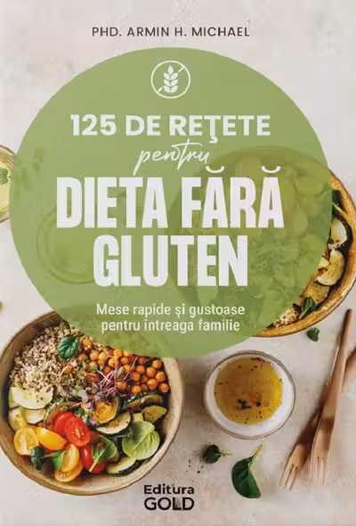 125 de rețete pentru dieta fără gluten