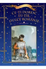 Scriitori romani ilustrati. Ce-ti doresc eu tie dulce Romanie