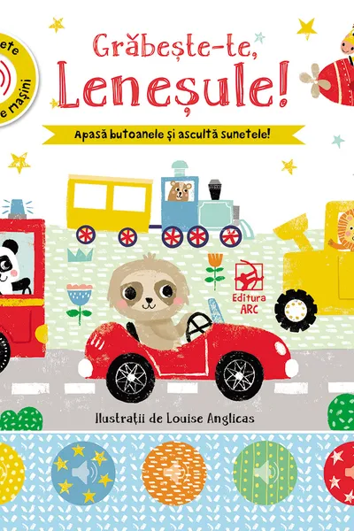Grabeste-te, lenesule! Apasa butoanele si asculta sunetele!