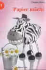 Papier mache - Ed. a II-a - Idei creative 11