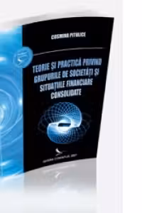 Teorie si practica privind grupurile de societati si situatiile financiare consolidate