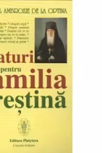 Sfaturi pentru familia crestina