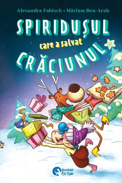 Spiridușul care a salvat Crăciunul. Lara și Zâna Zăpezii