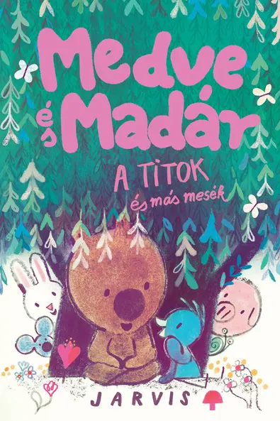 A Medve es madar - A titok es mas mesek