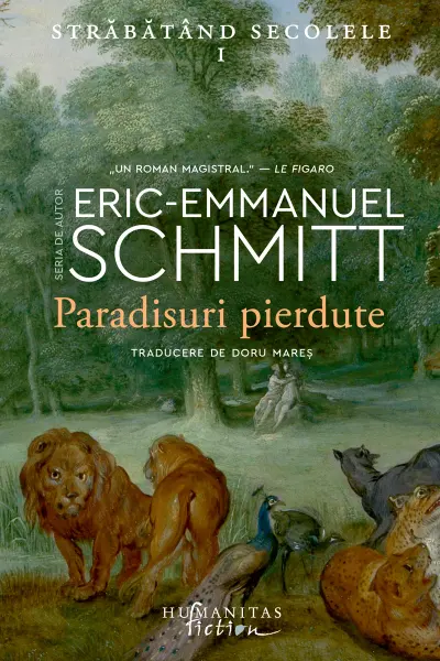 Paradisuri pierdute. Străbătând secolele Vol.1