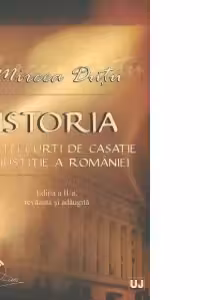 Istoria Inaltei Curti de Casatie si Justitie a Romaniei