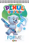 Pixul Fermecat. Forme