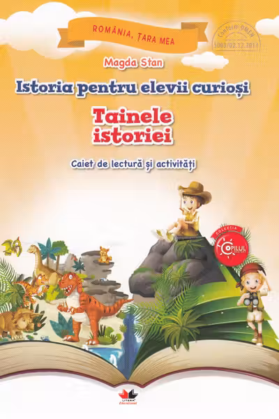 Istoria pentru elevii curiosi. Tainele istoriei. Caiet de lectura si activitati