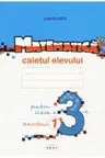 Matematica. Caietul elevului, clasa a 3-a, semestrul I