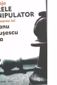Marele manipulator si asasinarea lui Codreanu, Iorga, Culianu, Ceausescu