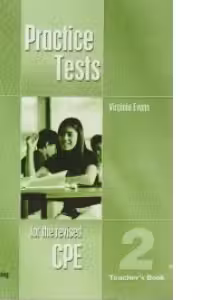 CPE Practice Tests 2- Manualul profesorului